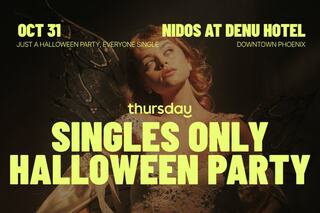 A Halloween party for singles at Nidos, Denu Hotel, in downtown Phoenix on October 31. Everyone welcome!
